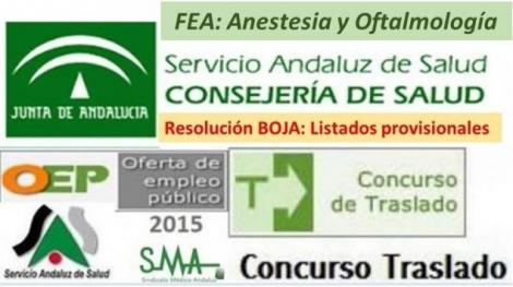 Publicado en el BOJA la resolución del Concurso de Traslado OPE 2013-15 con listados provisionales de FEA Anestesia y Oftalmología. Publicado en el BOJA la resolución del Concurso de Traslado OPE 2013-15 con listados provisionales de FEA Anestesia y Oftalmología.